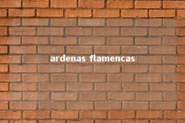 ardenas flamencas 