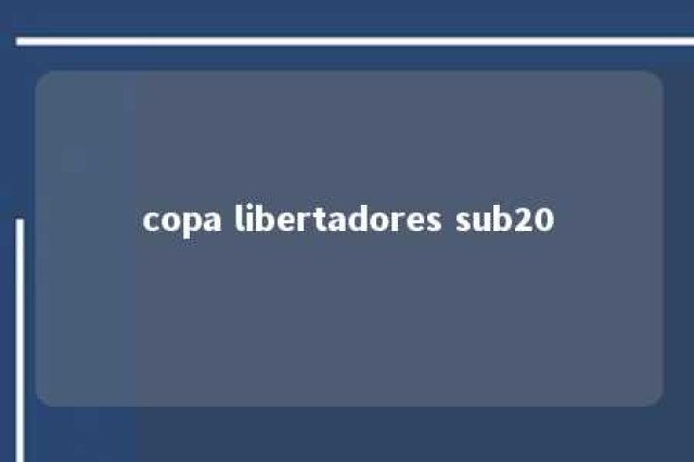 copa libertadores sub20 