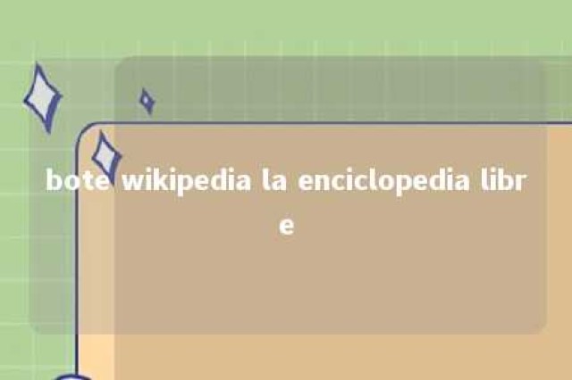 bote wikipedia la enciclopedia libre 