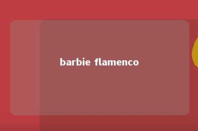 barbie flamenco 