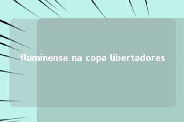 fluminense na copa libertadores 