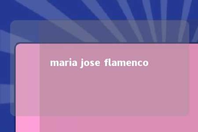 maria jose flamenco 