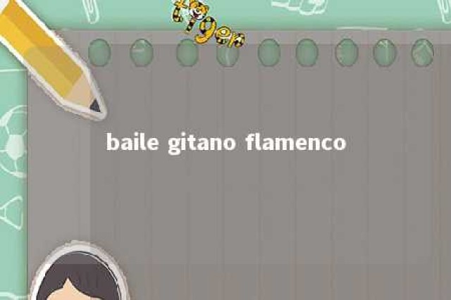 baile gitano flamenco 