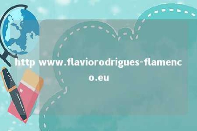 http www.flaviorodrigues-flamenco.eu 