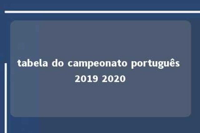 tabela do campeonato português 2019 2020 