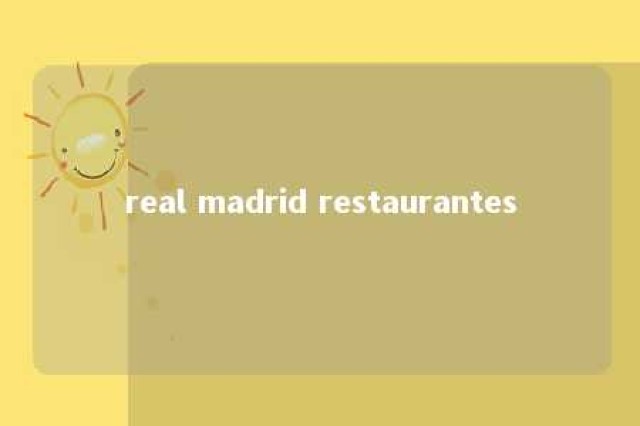 real madrid restaurantes 