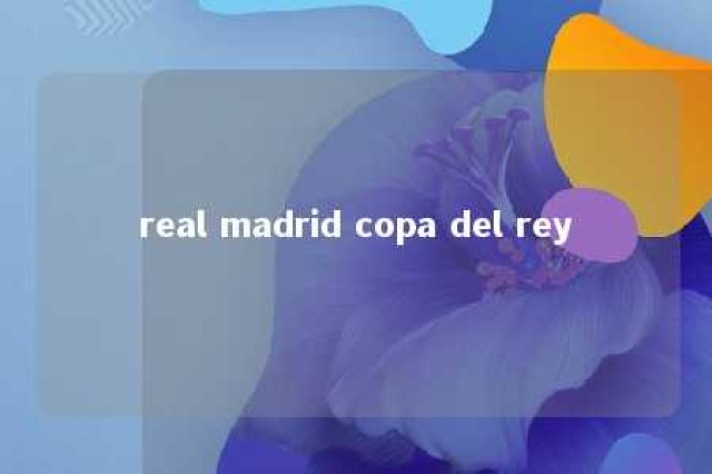 real madrid copa del rey 