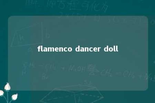 flamenco dancer doll 