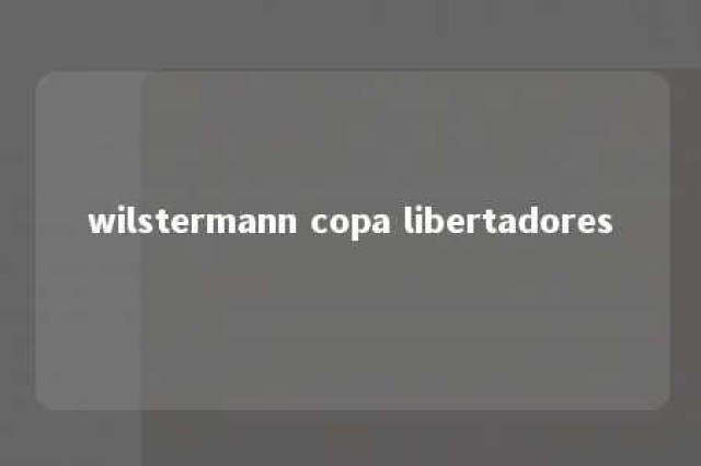 wilstermann copa libertadores 