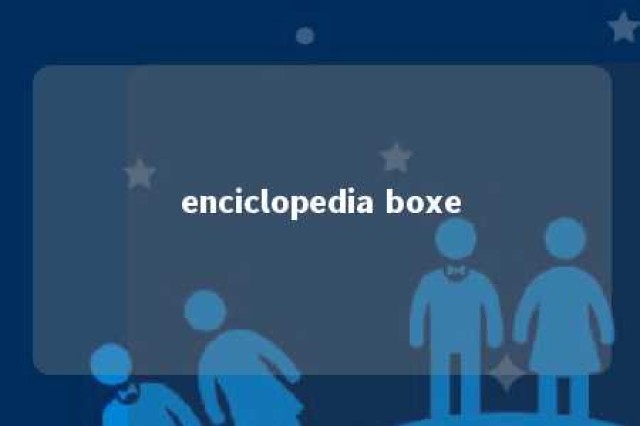 enciclopedia boxe 