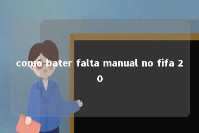 como bater falta manual no fifa 20 