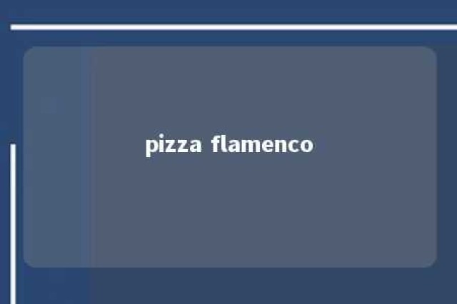 pizza flamenco 