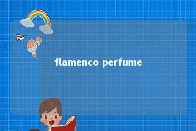 flamenco perfume 