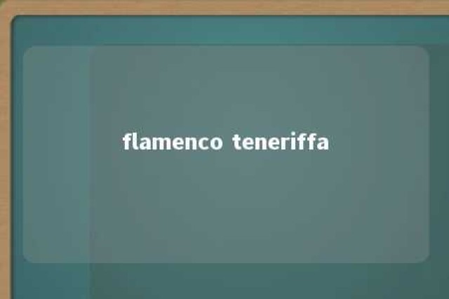 flamenco teneriffa 