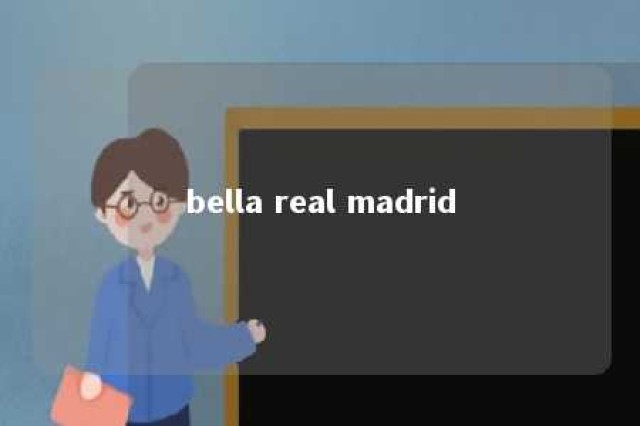 bella real madrid 