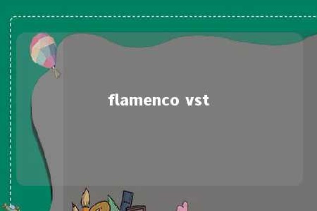 flamenco vst 