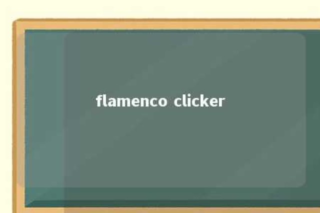 flamenco clicker 