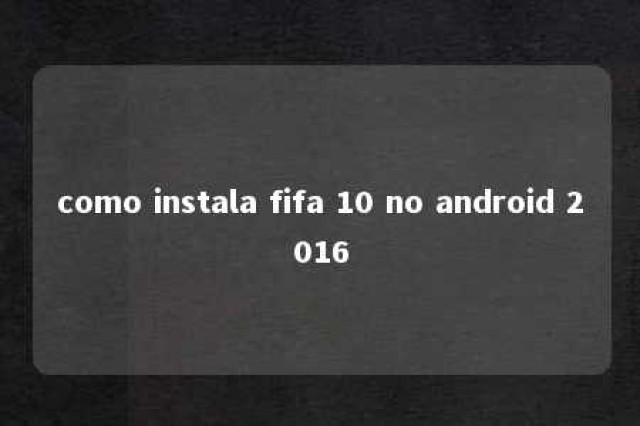 como instala fifa 10 no android 2016 