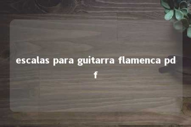 escalas para guitarra flamenca pdf 