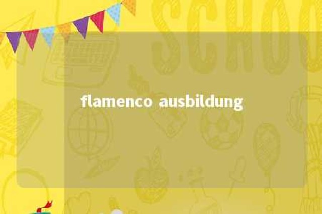 flamenco ausbildung 