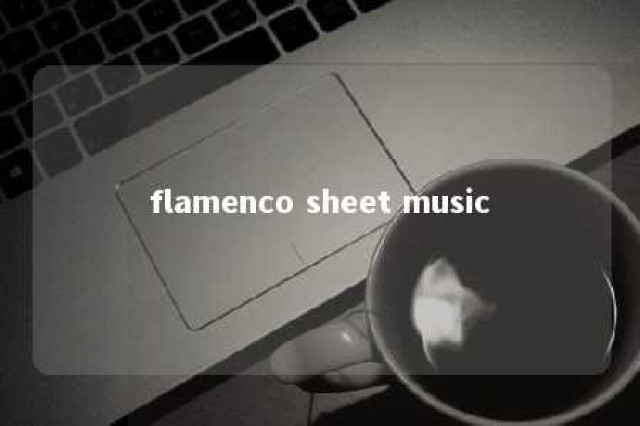 flamenco sheet music 