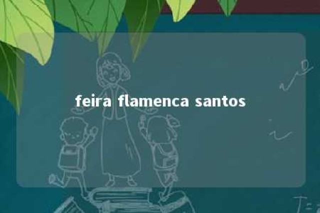 feira flamenca santos 