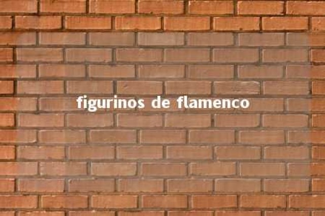 figurinos de flamenco 