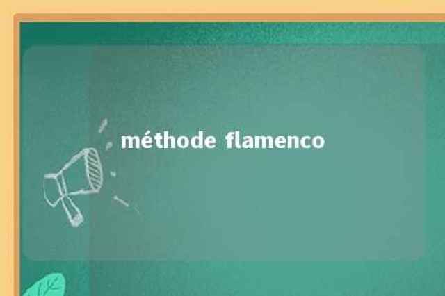 méthode flamenco 