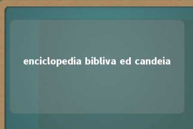 enciclopedia bibliva ed candeia 