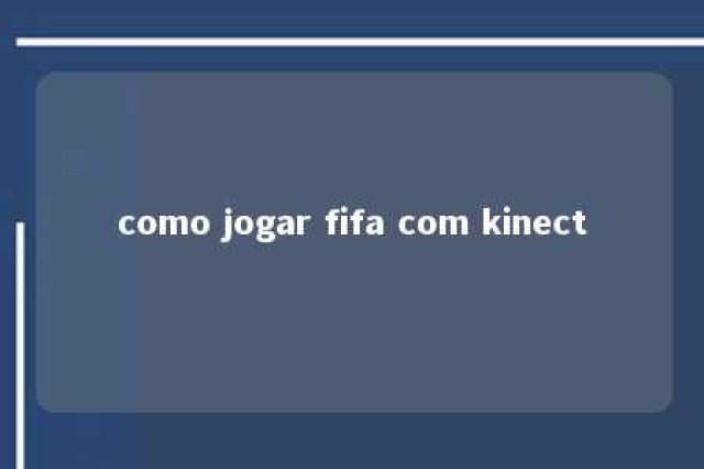 como jogar fifa com kinect 