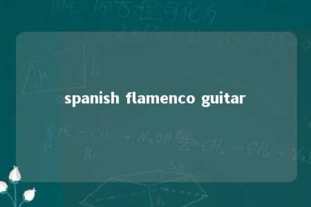 spanish flamenco guitar 