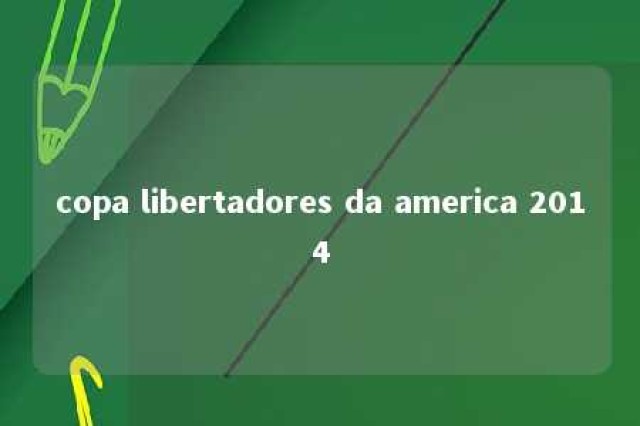 copa libertadores da america 2014 