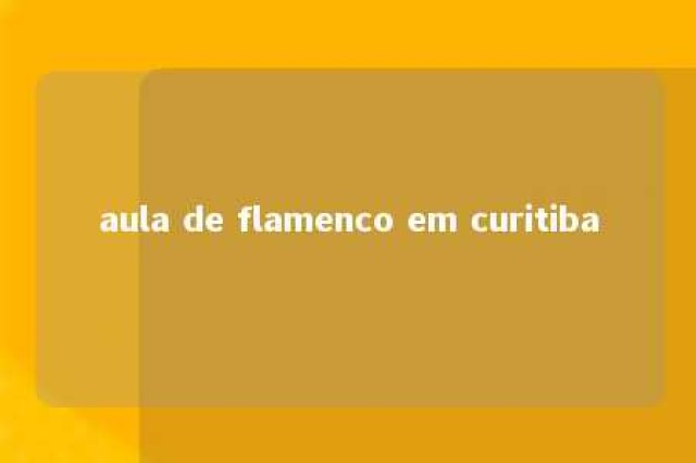 aula de flamenco em curitiba 