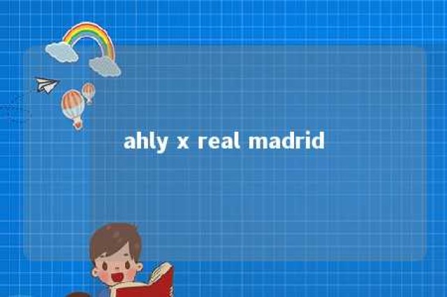 ahly x real madrid 