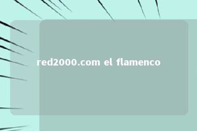 red2000.com el flamenco 