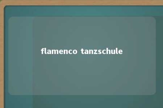 flamenco tanzschule 