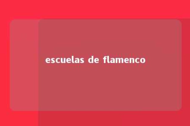 escuelas de flamenco 