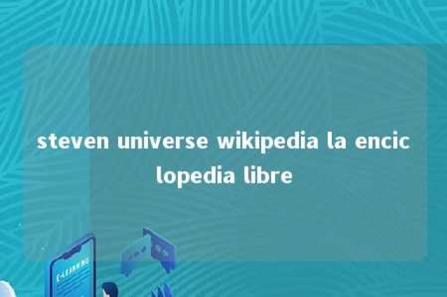 steven universe wikipedia la enciclopedia libre 