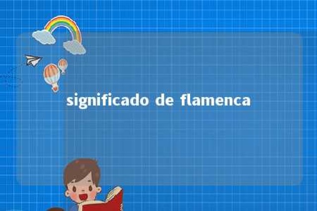 significado de flamenca 