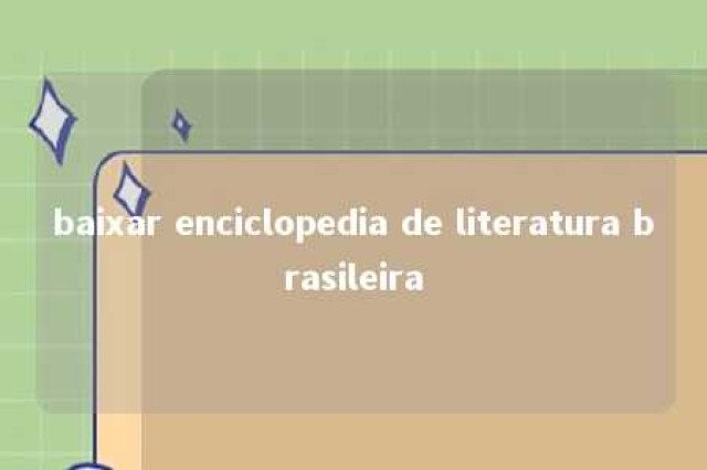 baixar enciclopedia de literatura brasileira 