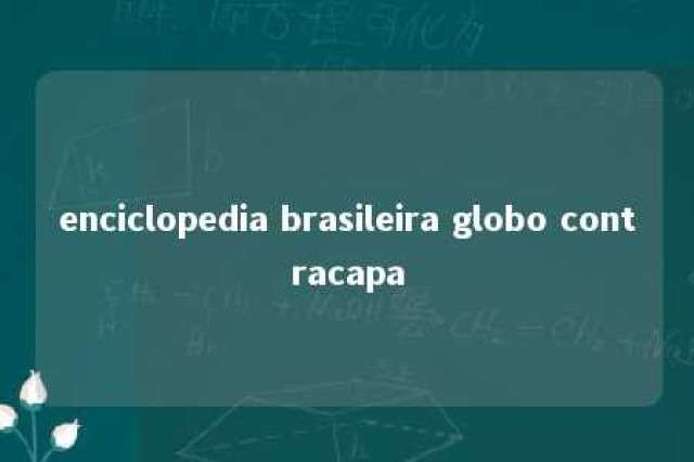 enciclopedia brasileira globo contracapa 