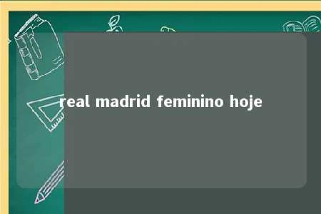 real madrid feminino hoje 