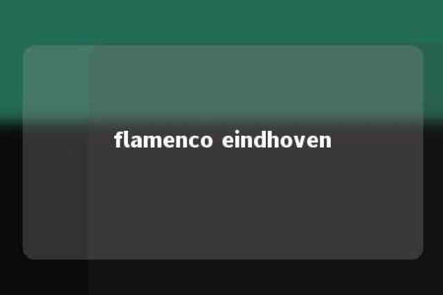 flamenco eindhoven 