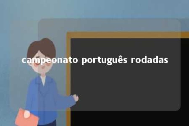 campeonato português rodadas 