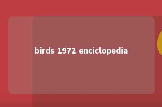 birds 1972 enciclopedia 