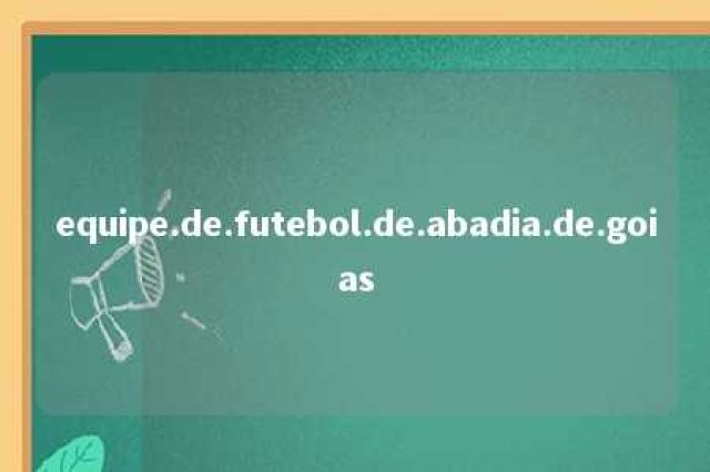 equipe.de.futebol.de.abadia.de.goias 