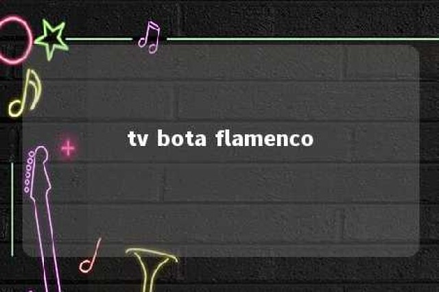 tv bota flamenco 