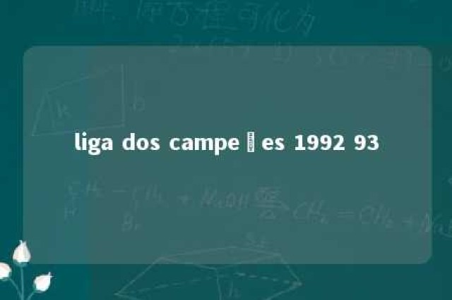 liga dos campeões 1992 93 