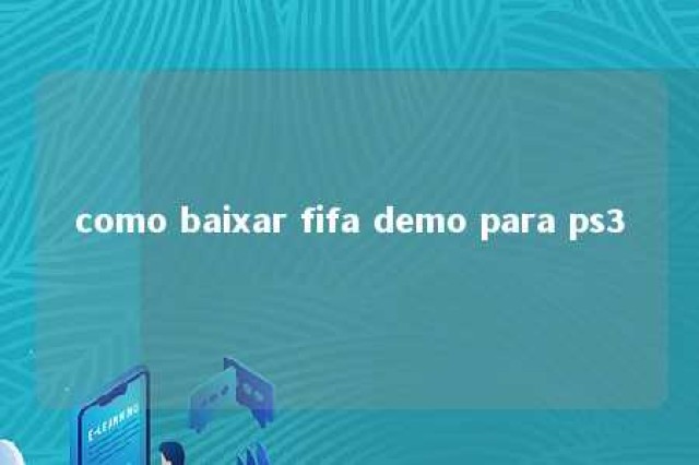 como baixar fifa demo para ps3 