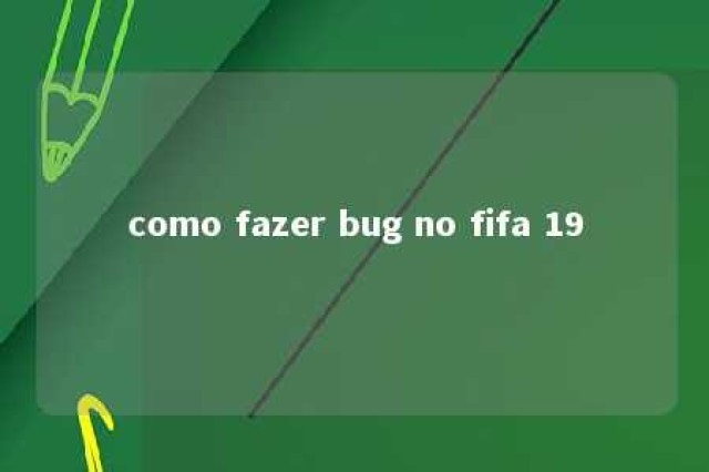 como fazer bug no fifa 19 